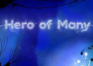 Hero of Many Hero of Many